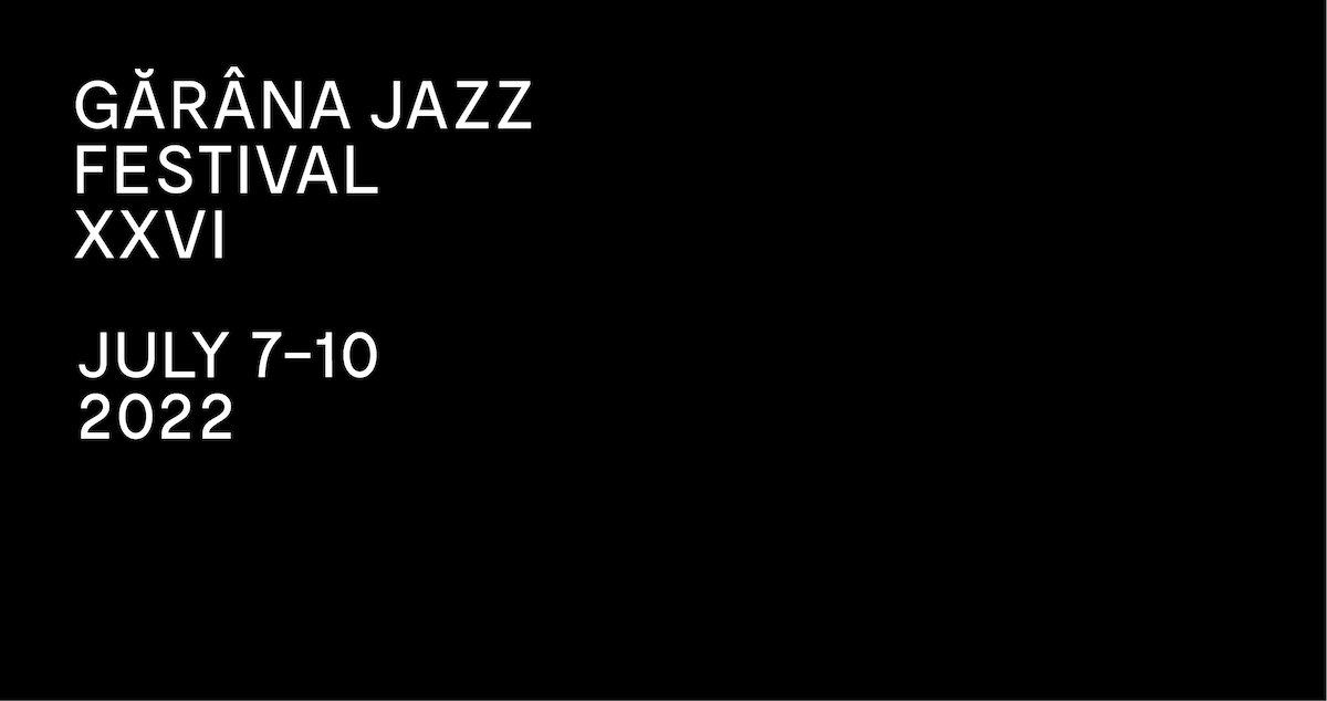 bilete Gărâna Jazz Festival - ediția XXVI