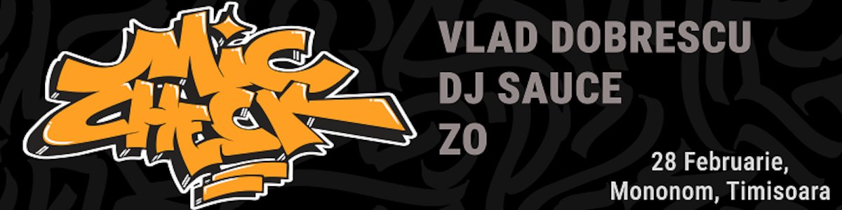 bilete Mic Check @ Mononom cu Vlad Dobrescu/DJ Sauce/ZO