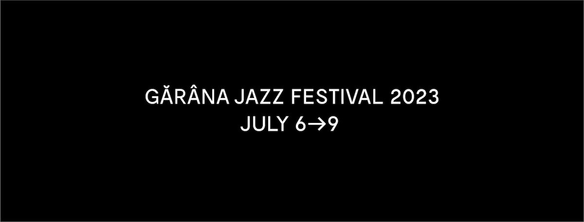 bilete Gărâna Jazz Festival - ediția XXVII