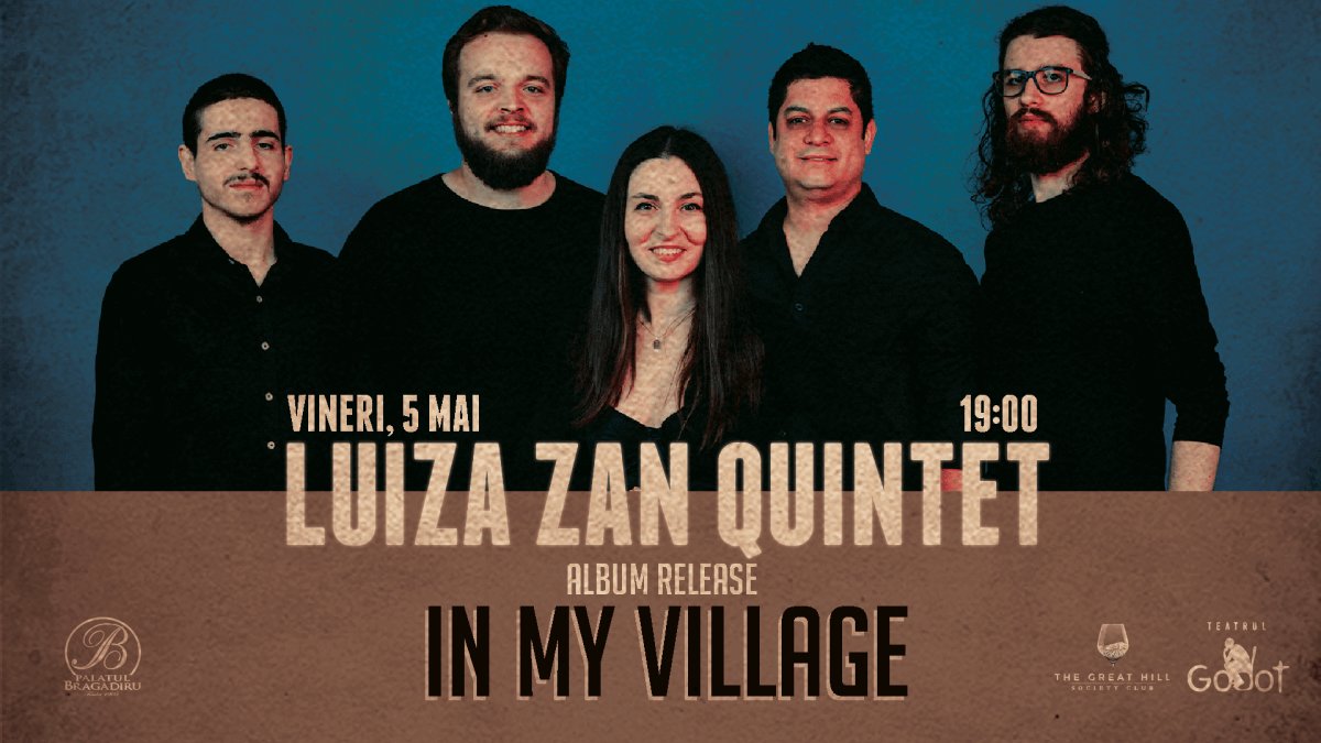 bilete Luiza Zan Quintet – LANSARE ALBUM - IN MY VILLAGE