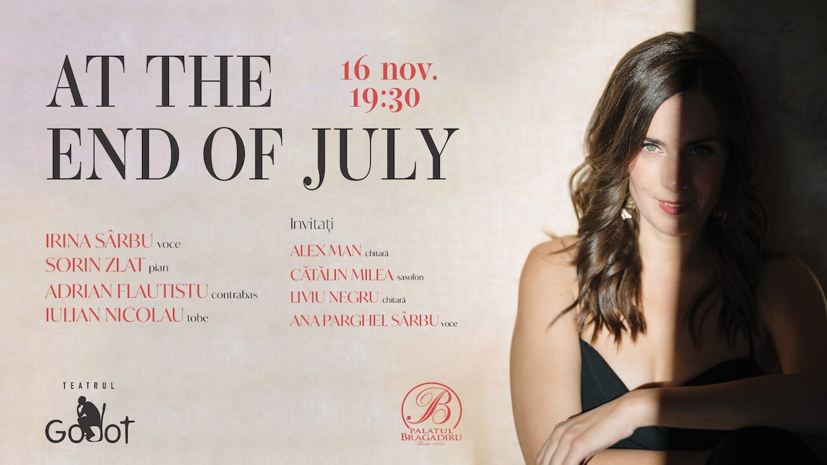 bilete Irina Sarbu - At the end of July