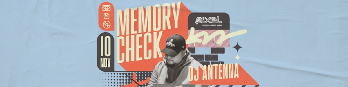 bilete Memory Check w/ DJ ANTENNA