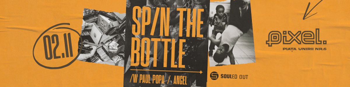bilete Spin The Bootle /w Paul Popa