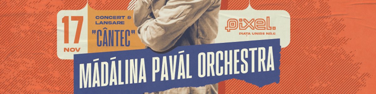 bilete Mădălina Pavăl Orchestra