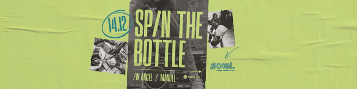 bilete Spin The Bottle w/ Mandel