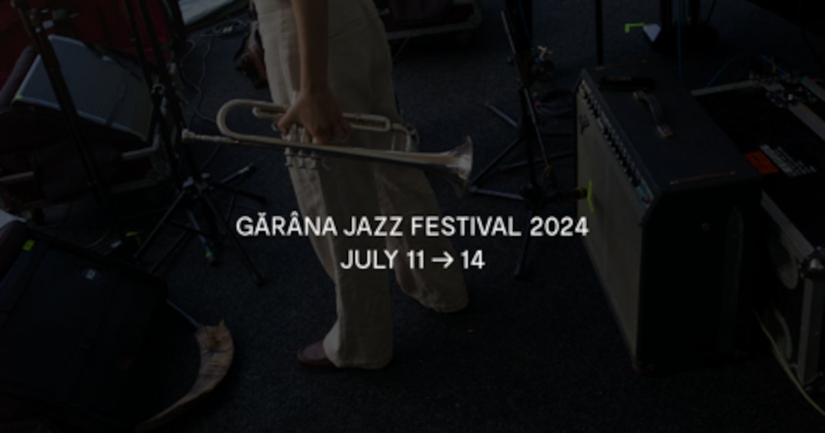 bilete Garana Jazz Festival XXVIII