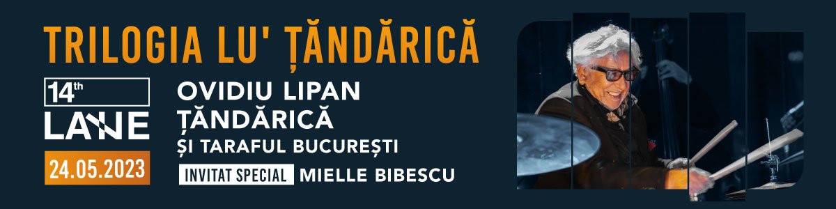 bilete Ovidiu Lipan Țăndărică & Taraful București