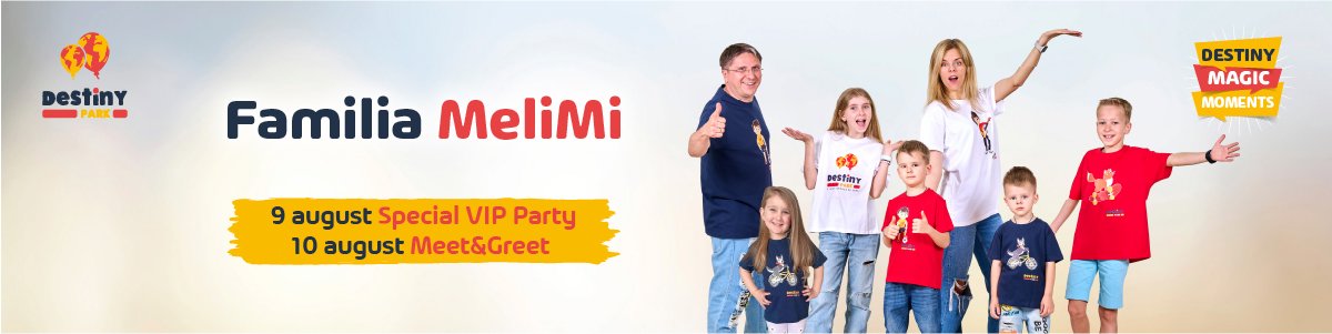 bilete Familia MeliMi la Destiny Park
