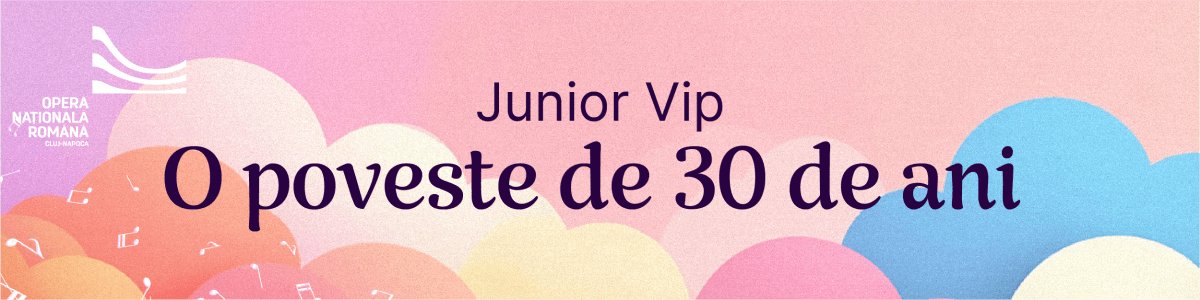 bilete Junior Vip - O poveste de 30 de ani