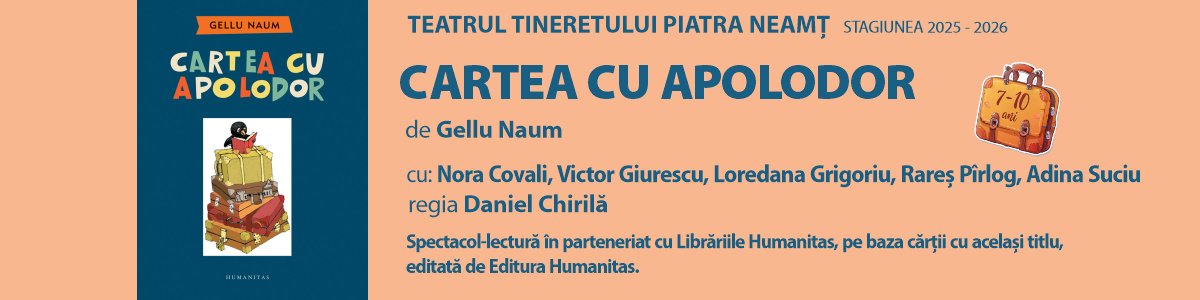 bilete CARTEA CU APOLODOR - Teatrul Tineretului - Piatra Neamt