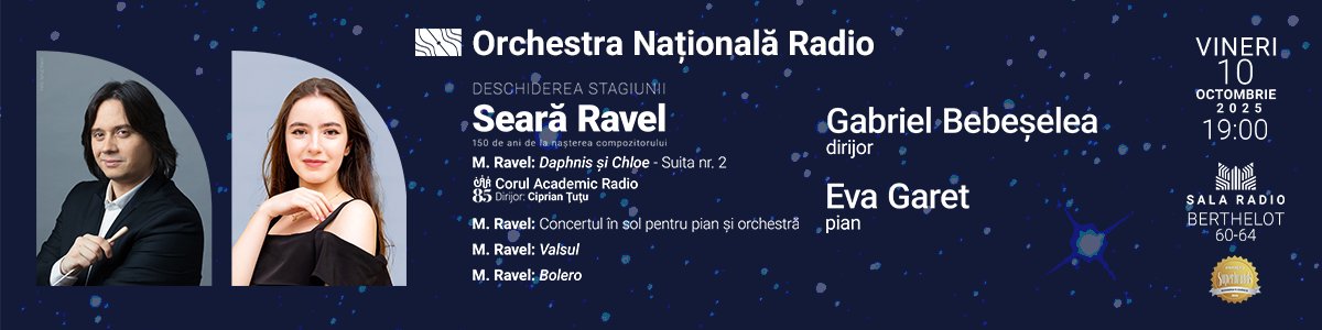 bilete Seară Ravel - Deschiderea stagiunii - ORCHESTRA NAŢIONALĂ RADIO