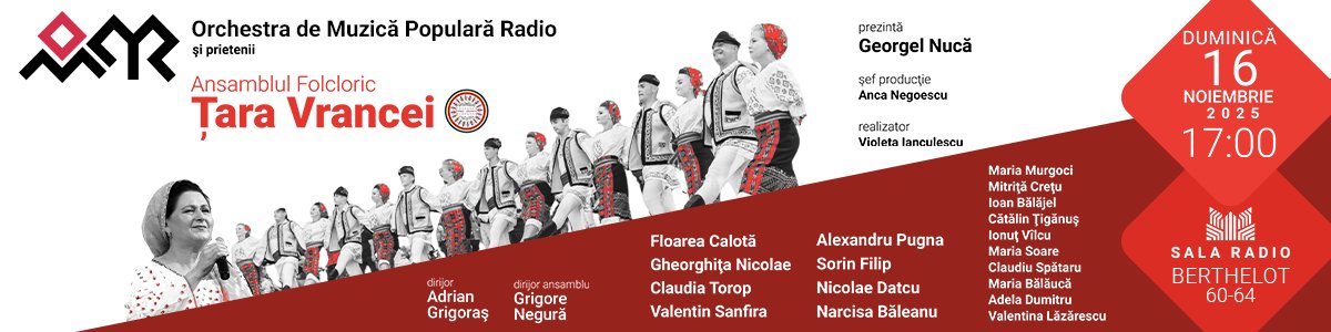 bilete ORCHESTRA DE MUZICA POPULARA si prietenii – Ansamblul ”Tara Vrancei”