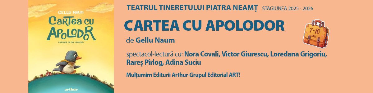 bilete CARTEA CU APOLODOR - Teatrul Tineretului - Piatra Neamt