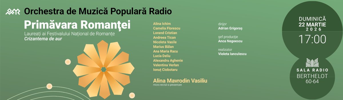 bilete ”Primăvara romanței” - ORCHESTRA DE MUZICĂ POPULARĂ