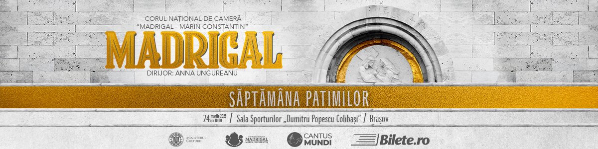 bilete Madrigal - Saptamana Patimilor - Brasov
