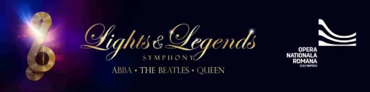 bilete LIGHTS & LEGENDS - SYMPHONY - ABBA, THE BEATLES, QUEEN