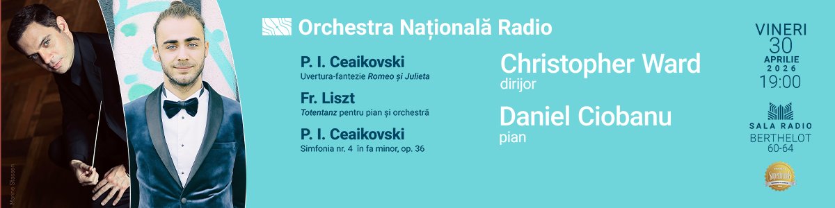 bilete Daniel Ciobanu, Ch. Ward, ONR, Liszt/Ceaikovski