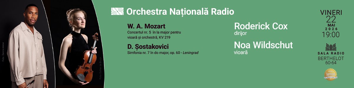 bilete Noa Wildschut, Roderick Cox, ONR, Mozart/Sostakovici