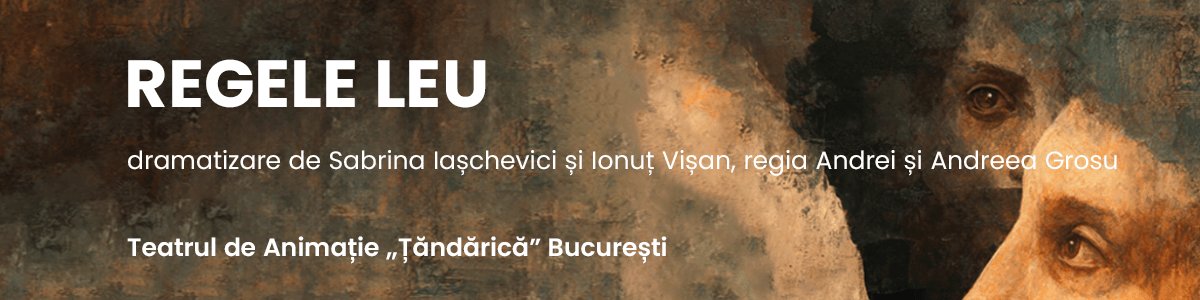 bilete REGELE LEU