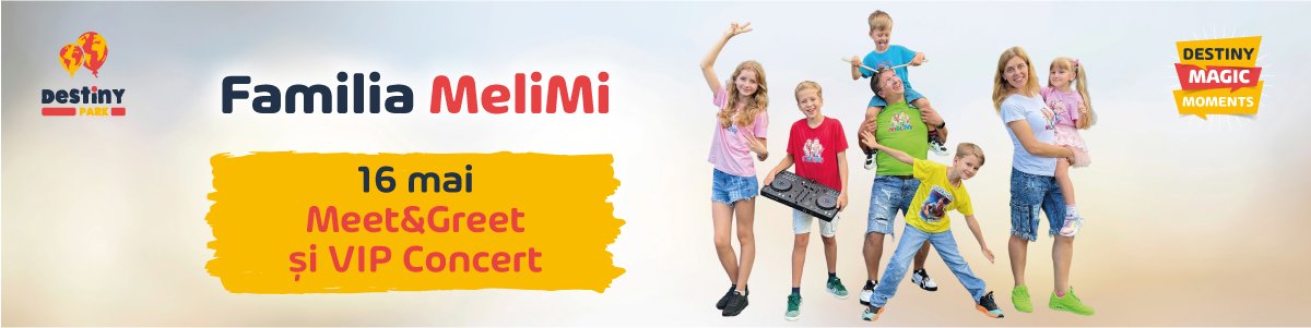 bilete Familia MeliMi la Destiny Park