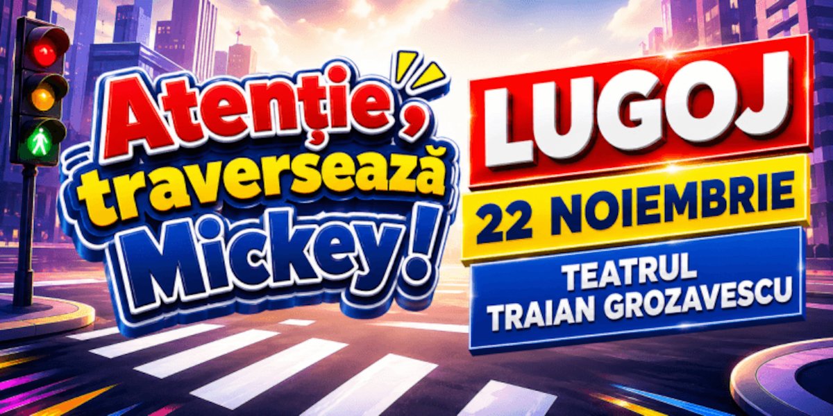 bilete Atenție, traversează Mickey! - LUGOJ