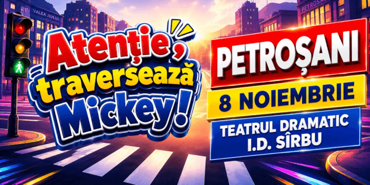 bilete Atenție, traversează Mickey! - Petrosani