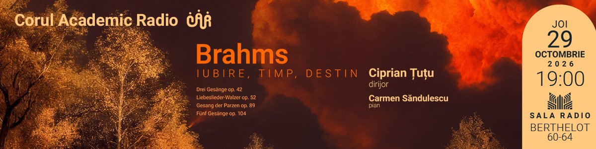 bilete Brahms – Iubire, Timp, Destin - CORUL ACADEMIC RADIO