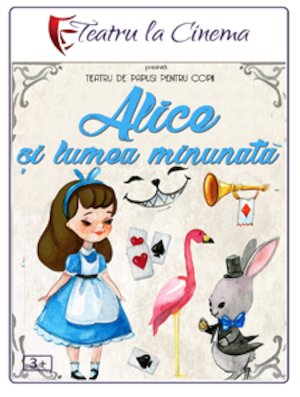 Bilete la  Alice in lumea Minunata Online
