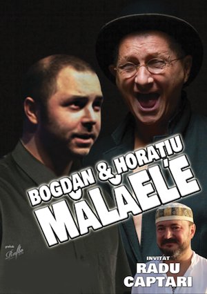 Bilete la  Bogdan& Horatiu Malaele