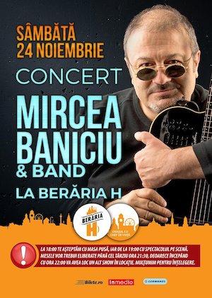 Bilete la  Concert Mircea Baniciu & Band la Beraria H