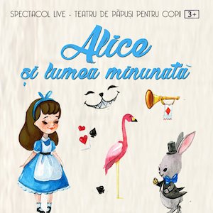 Bilete la  Alice in lumea Minunata Online