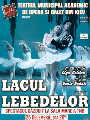 Bilete la  Lacul Lebedelor - Teatrul Academic de Opera si Balet Kiev