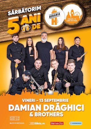 Bilete la  Concert Damian Draghici & Brothers la Beraria H