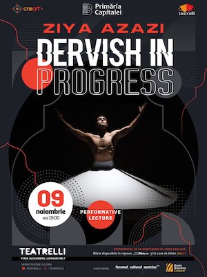 Bilete la  Ziya Azazi: Performative Lecture - Dervish in Progress