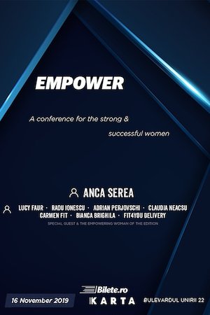 Bilete la Empower - O conferinta pentru femei puternice si de succes