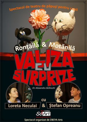 Bilete la  Rontaila si Motanila - Valiza cu surprize