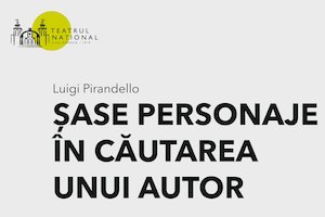 Bilete la ŞASE PERSONAJE ÎN CĂUTAREA UNUI AUTOR