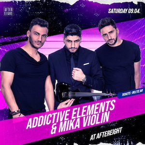 Bilete la Addictive Elements și Mika Violin S H O W
