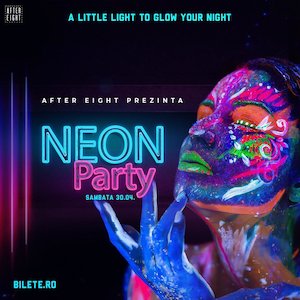 Bilete la  Neon Party