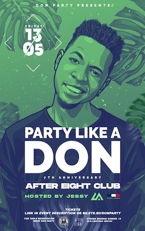 Bilete la Party Like A DON (7TH ANNIVERSARY)