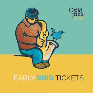 Bilete la  Csíkszeredai Nemzetközi Jazzfesztivál