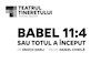 bilete BABEL 11:4 sau TOTUL A ÎNCEPUT