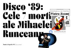 Bilete la  Disco '89: Cele 7 morți ale Mihaelei Runceanu