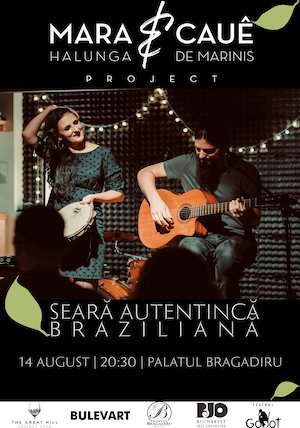 Bilete la  Mara Halunga & Caue De Marinis Project – Seara Autentica Braziliana