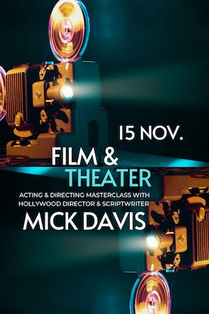 Bilete la Acting & Directing Masterclass with Mick Davis