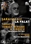 bilete Saraimanic La Palat - Taraful Ionica Minune
