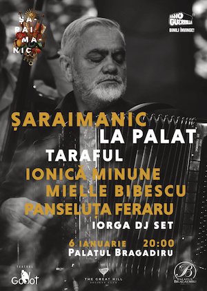 Bilete la Saraimanic La Palat - Taraful Ionica Minune