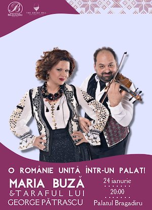 Bilete la  O Romanie unita intr-un palat! Maria Buza & Taraful George Patrascu