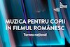 bilete Muzica pentru copii in filmul românesc (Turneu național)