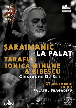 Bilete la  Saraimanic La Palat - Taraful Ionica Minune